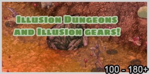 All Illusion Dungeons and Gears!